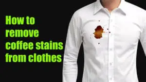 How to Remove Old Coffee Stains from Clothing