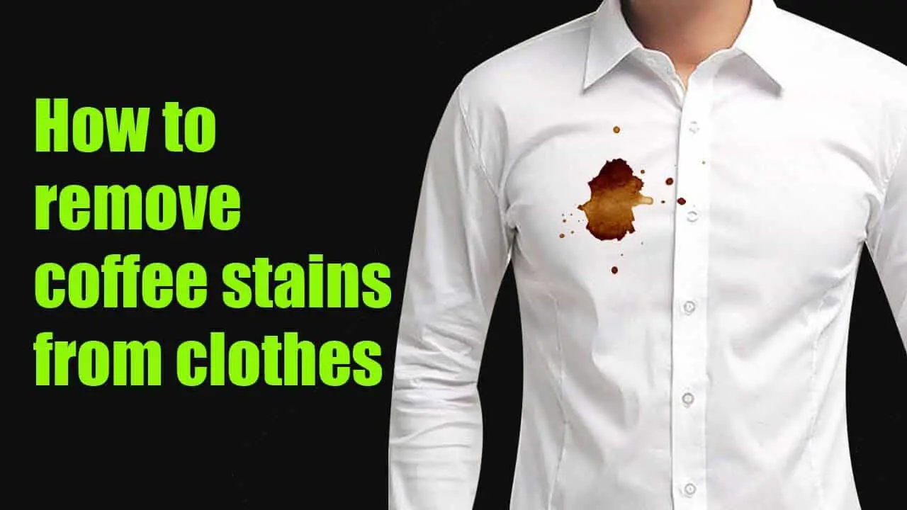How to Remove Old Coffee Stains from Clothing in 7 Easy Steps!