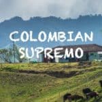 Colombian Supremo Best Coffee Beans