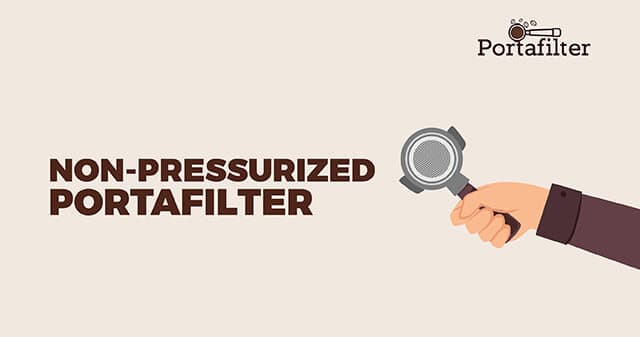 Non-Pressurized Portafilter