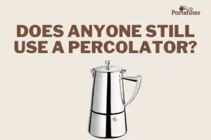 Does anyone still use a percolator
