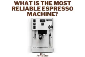 What is the most reliable espresso machine