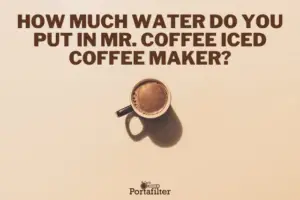 How Much Water Do You Put in Mr. Coffee Iced Coffee Maker