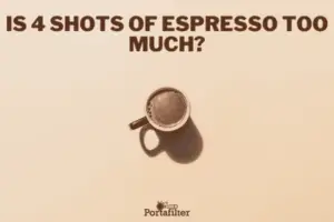 Is 4 Shots of Espresso Too Much