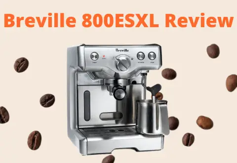 Breville 800ESXL Review & Buying Guide 2022